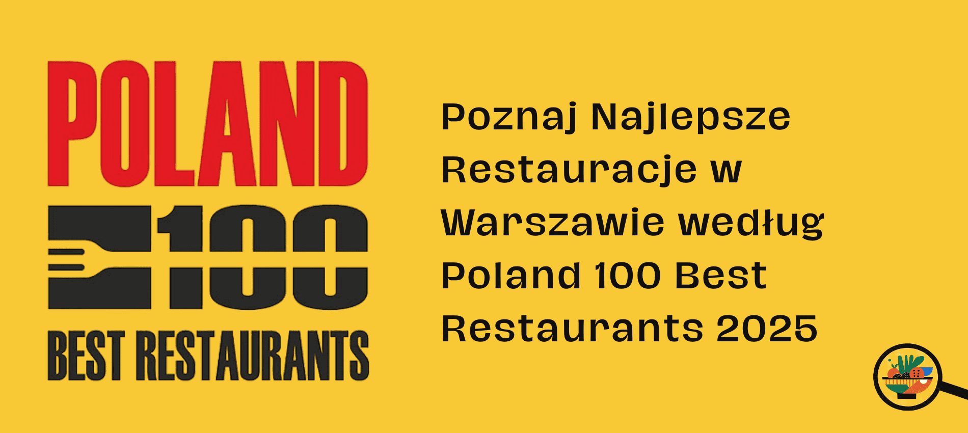 Poznaj Najlepsze Restauracje w Warszawie według Poland 100 Best Restaurants 2025